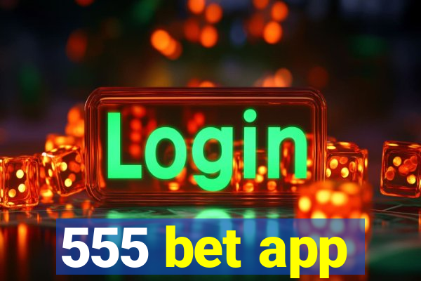 555 bet app